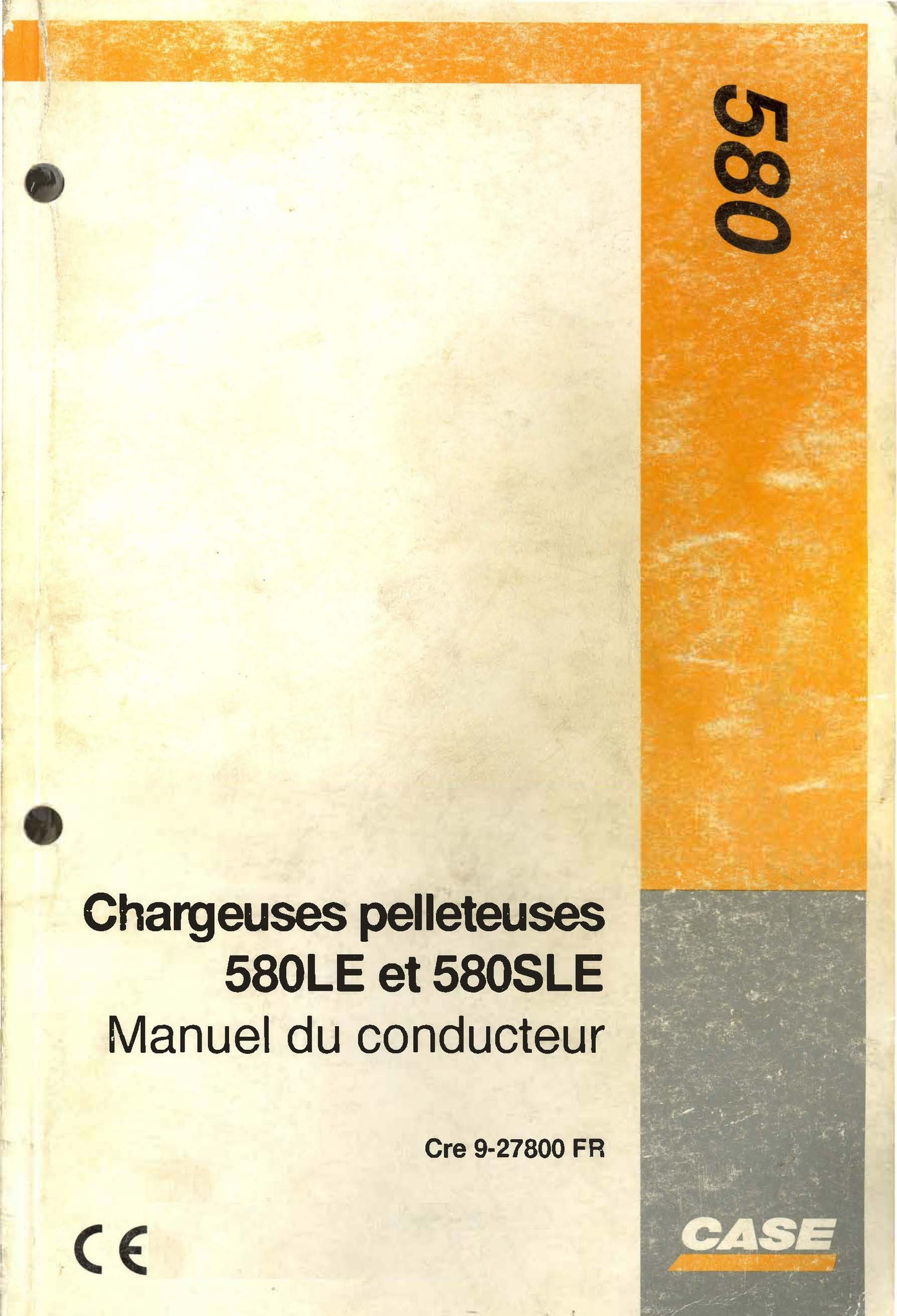 Manuel utilisateur Case 580 SLE – Guide complet du conducteur 258 pages en Français