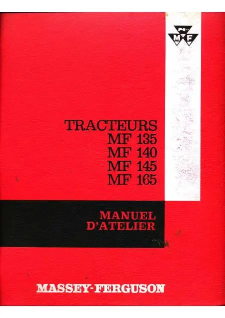 Massey-Ferguson MF 135 140 145 165 Manuel d'atelier