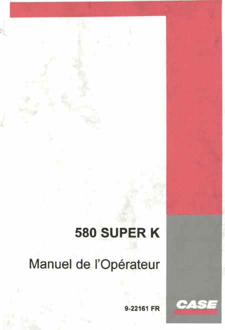 Case 580 Super K Manuel utilisateur Français