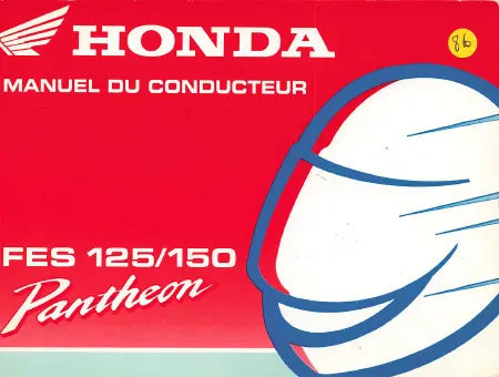 HONDA Pantheon FES 125 / 250 - Manuel du conducteur Nomanuals