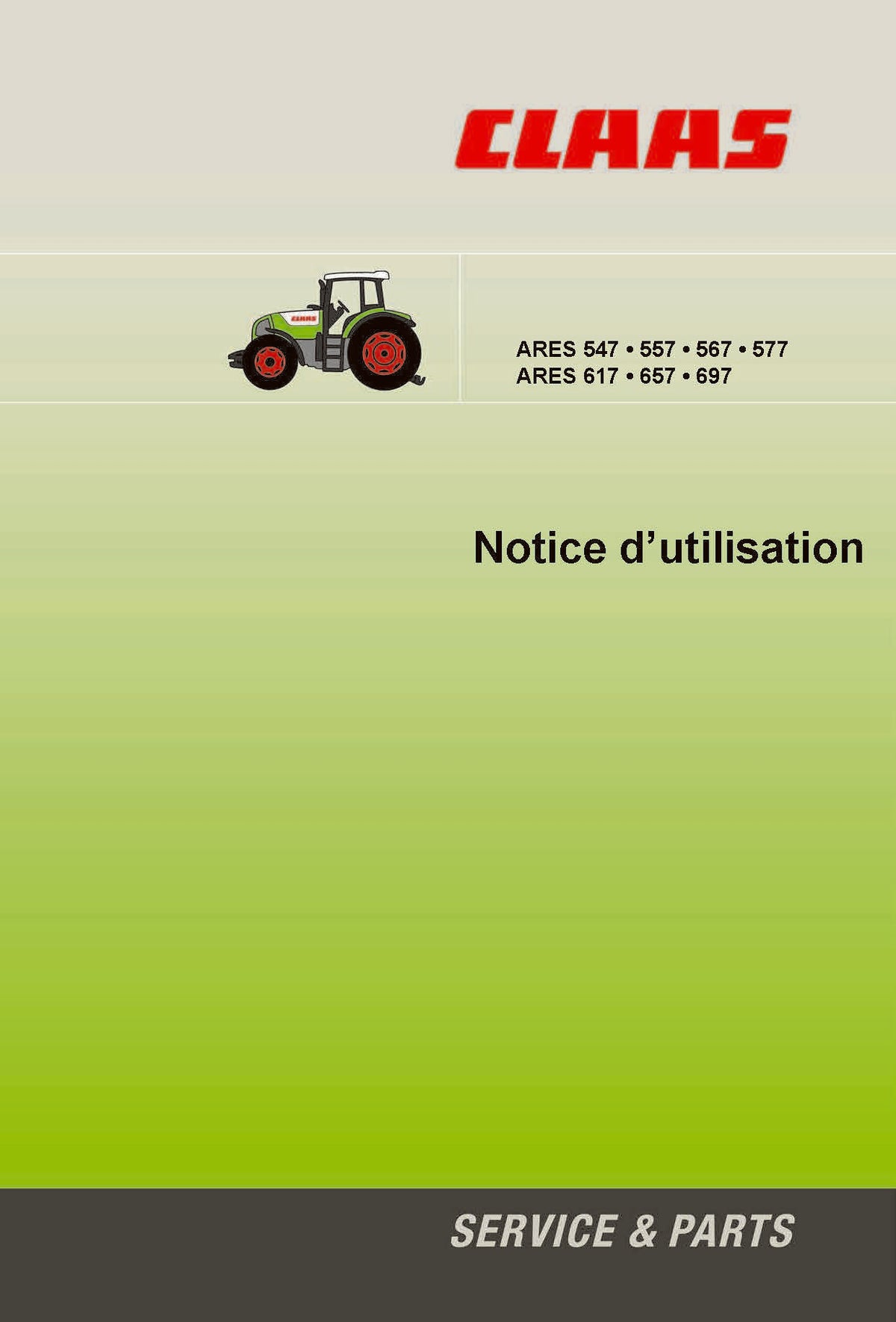 CLAAS ARES 547 557 567 577 617 657 697 Notice d'utilisation FR 215 pages
