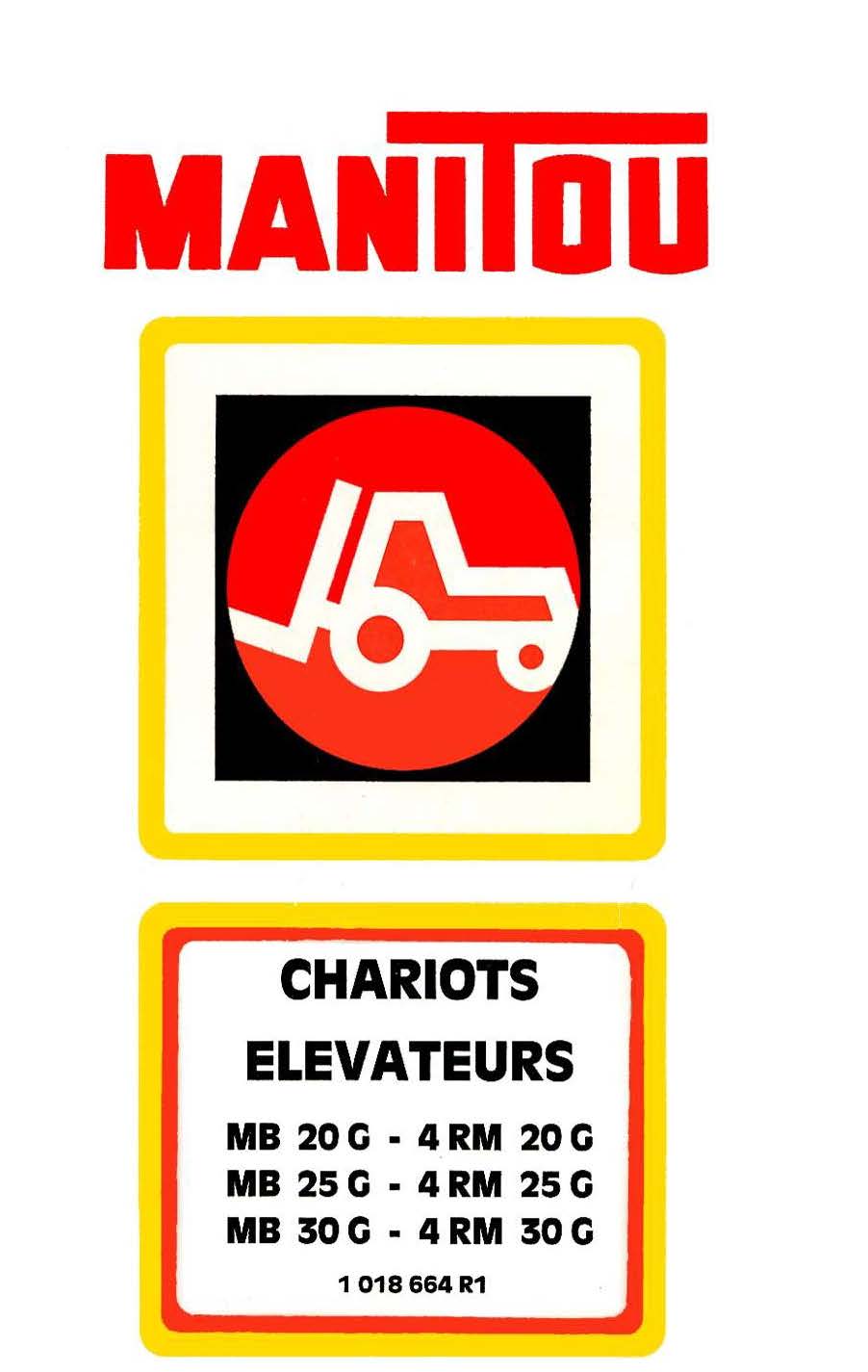 MANITOU MB 20 G, MB 25 G, MB 30 G, 4 RM 20 G, 4 RM 25 G, 4 RM 30 G | Manuel d'utilisation | Chariot élévateur | Français | PDF 47 pages