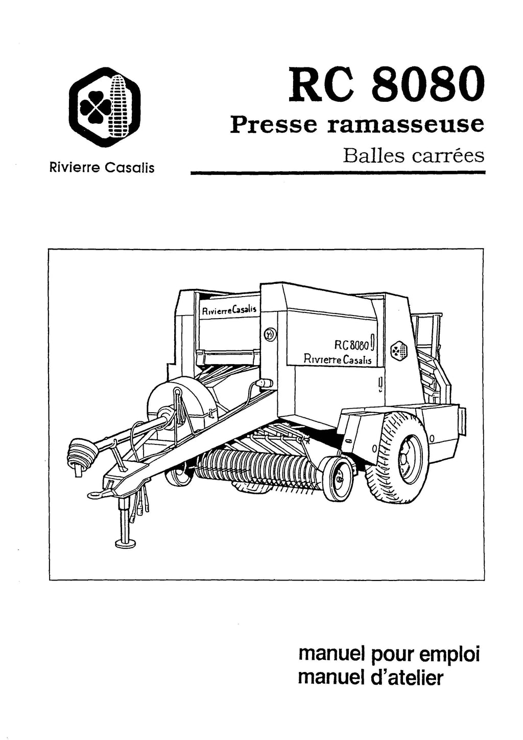 Manuel Technique Rivierre-Casalis RC 8080 - Guide Complet d'Utilisation et de Maintenance pour Presse Ramasseuse à Balles Carrées francemanuels.com