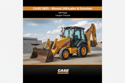 CASE 580G Tractopelle – Manuel Utilisateur & Entretien PDF | 269 pages